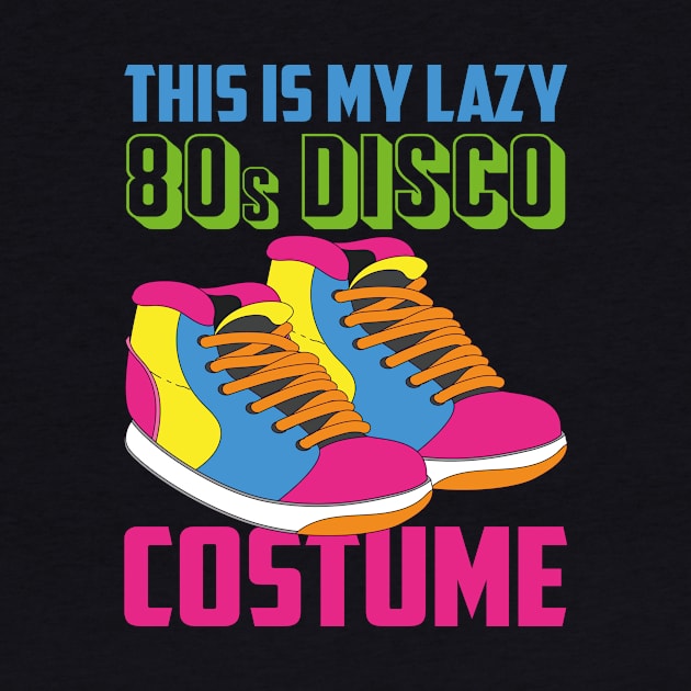 Lazy Costume Retro 80s Disco Party 80s Generation 80s by shirtsyoulike